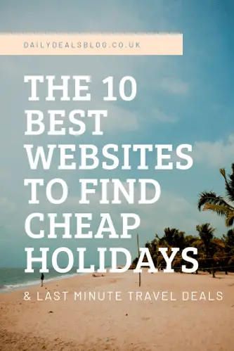 the best websites to find cheap holidays last minute travel deals