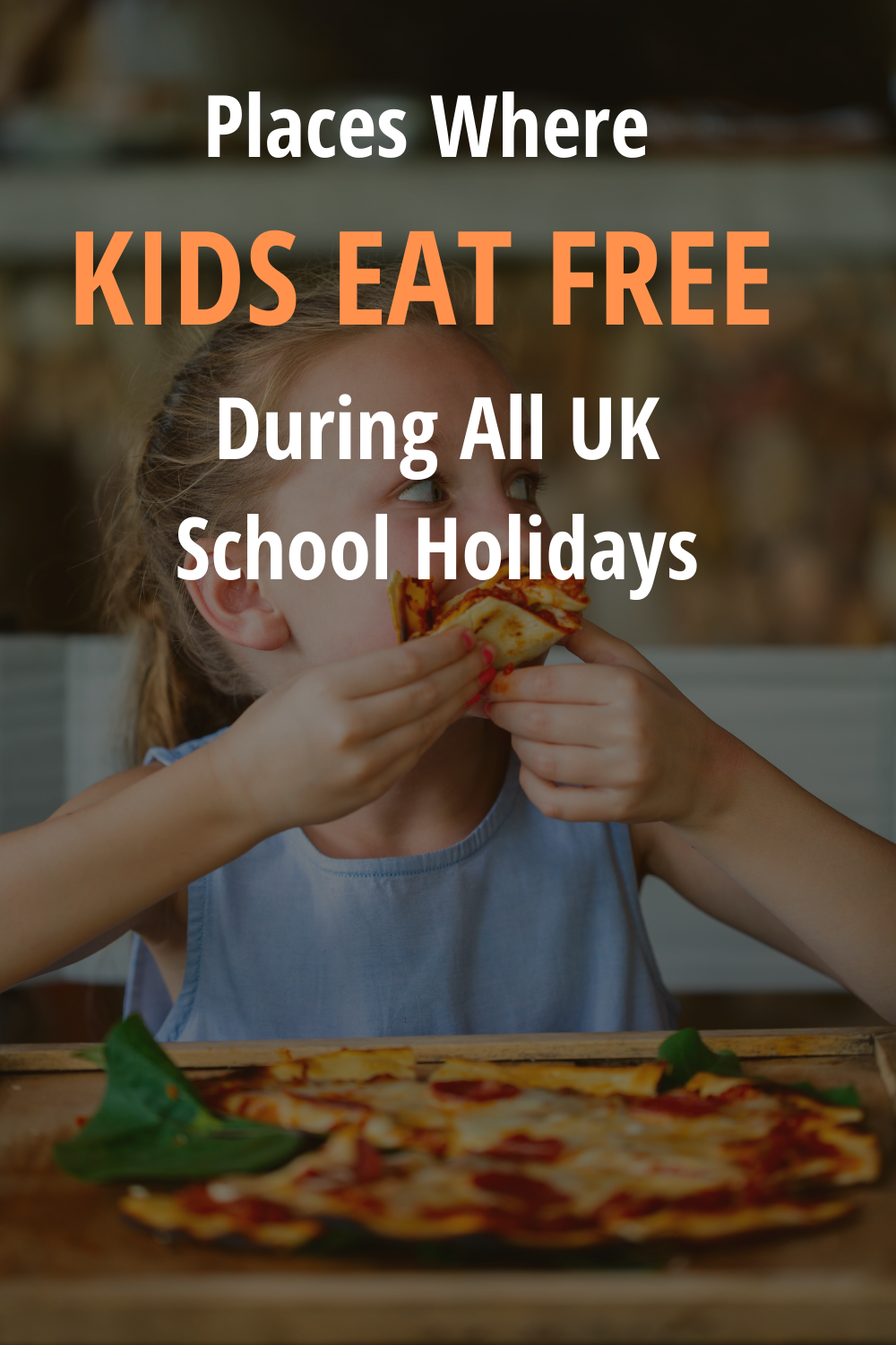 Places where Kids Eat Free During School Half Terms in 2022