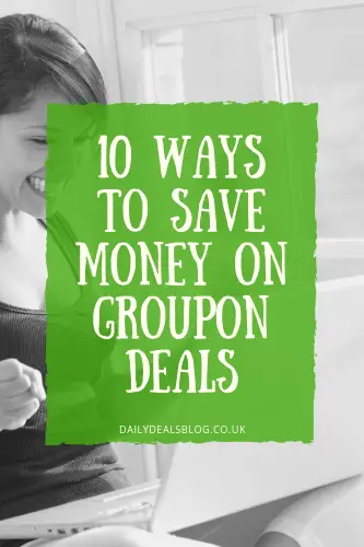 10 WAYS TO SAVE MONEY ON GROUPON