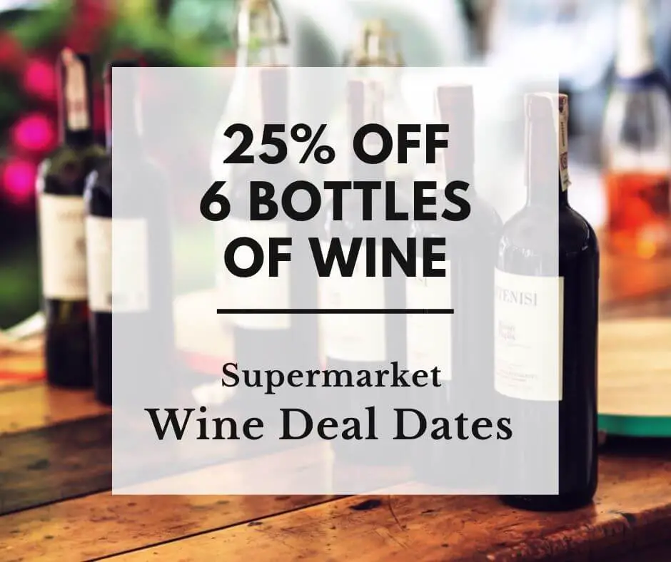 25% off 6 Bottles of Wine - Supermarket Wine Offer Dates 2021