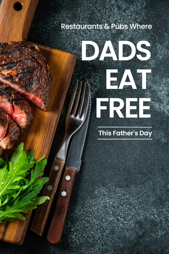 Dads Eat Free Restaurants - Father's Day 2023