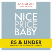 £5 &amp; under Baby Event NOW LIVE @ Matalan